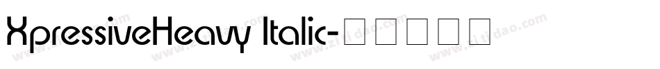 XpressiveHeavy Italic字体转换